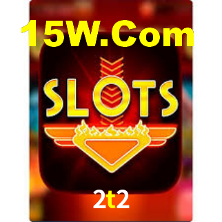 2t2 bet